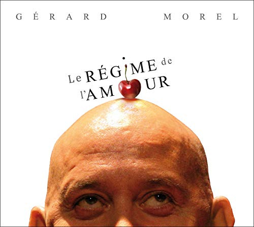 Gerard Morel - Le Regime De L Amour