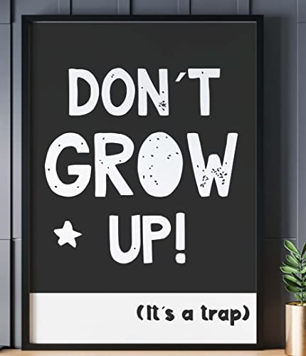 Handmade By Stukk Posterdruck Don't Grow Up, lustiges Kinderzimmer, Schlafzimmer, Jungen, Mädchen, Wanddekoration, A3 – (297 x 420 mm)