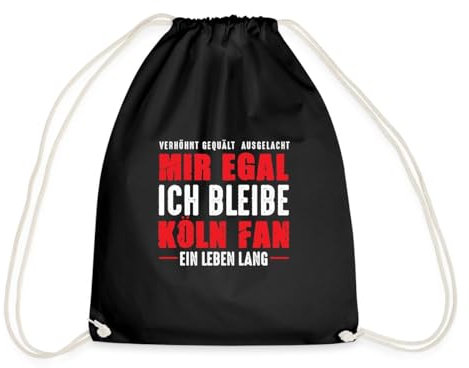 Spreadshirt Köln Fan Fürs Leben Mir Egal Ich Bleibe Treu Turnbeutel, One size, Schwarz