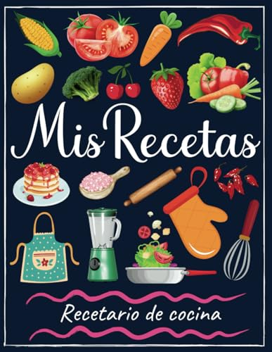 Mis Recetas: Recetario de cocina ,100 páginas
