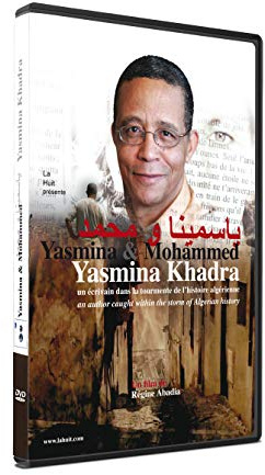 Yasmina Khadra - Yasmina & Mohammed, An Author Caught Within The Storm Of Algerian History