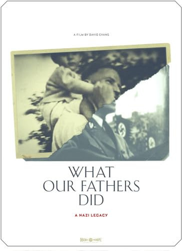 What Our Fathers Did: A Nazi Legacy