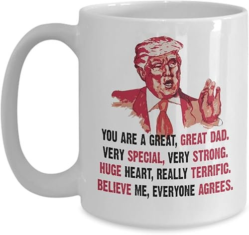 Trump Father's Day Mug, Donald Trump, Great Job Dad New Dad Gift Best Birthday Christmas Gifts, Coffee Tea Mug Unique 11oz White Ceramic Mug.