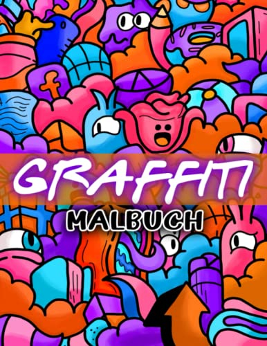 Graffiti Malbuch: Street Art Buch zum Zeichnen von Geschenken | Mit 30 Abbildungen Seiten für Jungen, Mädchen Geschenke zur Entspannung