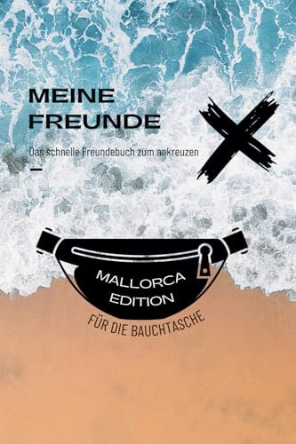 Für die Bauchtasche: Freundebuch zum ankreuzen Malle Edition I Malle Freundebuch I Mallorca Freundebuch: Für über 30 Freunde - Die optimale Geschenkidee für deinen Malle-Trip | Mallorca Edition