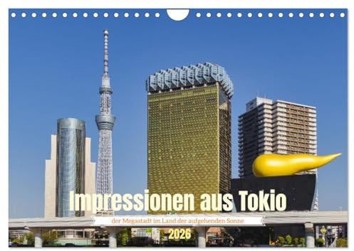 Impressionen aus Tokio, der Megastadt im Land der aufgehenden Sonne (Wandkalender 2026 DIN A4 quer), CALVENDO Monatskalender: Eine fotografische Tour durch Japans Hauptstadt Tokio (CALVENDO Orte)