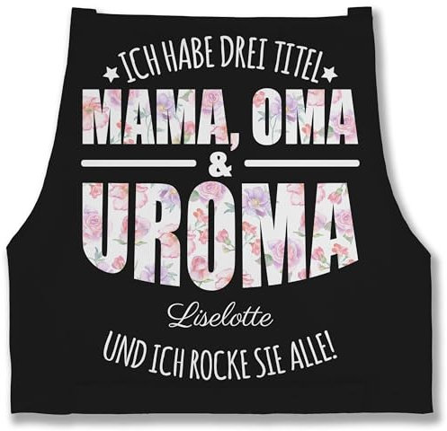 Schürze - Großmutter - Ich habe drei Titel Mama, Oma und Uroma - Uromas Geschenke Muttertag Urgroßmutter Geschenk - 85x69 - Schwarz - personalisierte grandma mom kochschürze für omi mum koch