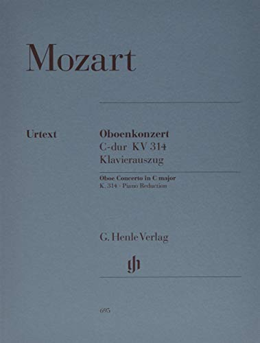 Konzert C-Dur KV 314 (285d) Ob Orch. Oboe, Klavier: Besetzung: Oboe und Klavier (G. Henle Urtext-Ausgabe)