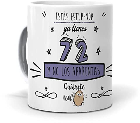 mundohuevo Taza Ya Tienes 72 y no los aparentas. Cerámica AAA - 350 ml.