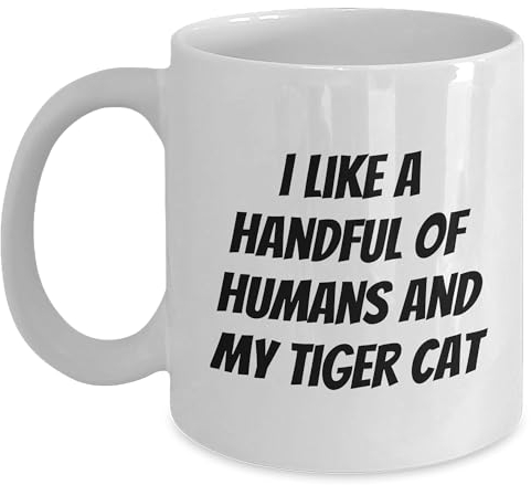 Divertente tazza da caffè bianca con gatto tigre, regalo per laurea – I Like A Handful Of Humans And My Tiger Cat