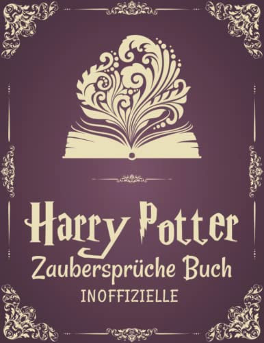 Harry Potter Zaubersprüche Buch: Die Inoffizielle Hogwarts-Zauber Sammlung | Harry Potter Geschenke