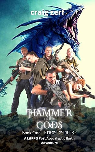 Hammer of the Gods Book 1 – First Strike: A LitRPG Post Apocalyptic Earth Adventure