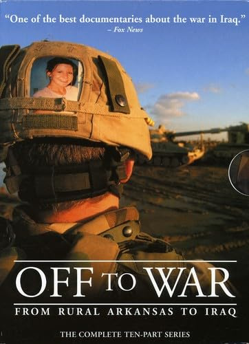 Off to War - From Rural Arkansas to Iraq