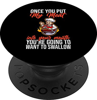 Once You Put My Meat On Your Mouth Grillen Griller Barbecue PopSockets mit austauschbarem PopGrip
