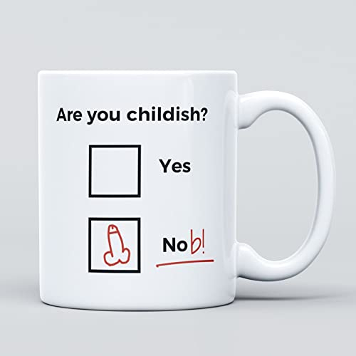 are You Childish Rude Joke Large Heavy Duty Ceramic Novelty Funny Coffee Mug, Cup for Men & Women, Girls & Boys – Gift for Birthday, Leaving, Teacher, Christmas, Congratulations