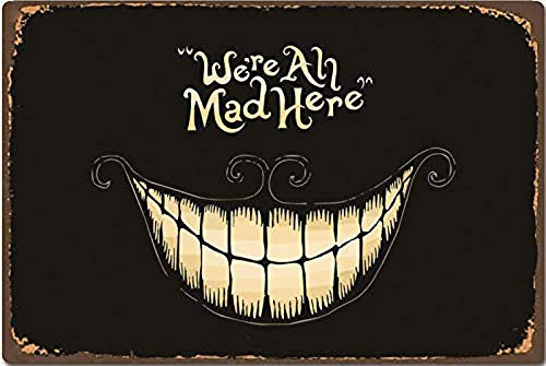 We're All Mad Here Eisen-Poster Malerei Blechschild Vintage Wanddekoration für Café, Bar, Pub Zuhause