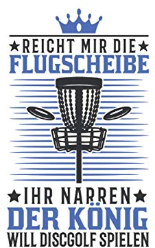 Discgolf Notizbuch: Discgolf Wurfscheibe König Disc Golf Geschenk / 6x9 Zoll / 120 karierte Seiten Seiten