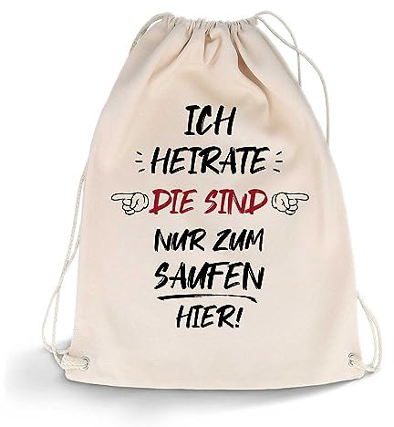GRAVURZEILE Bedruckter Turnbeutel - mit Spruch Die sind nur zum Saufen Hier - Sportbeutel Rucksack Daypack Gymbag mit Kordelzug - für Junggesellenabschied - für Damen & Herren - 12 Liter 33x45 cm
