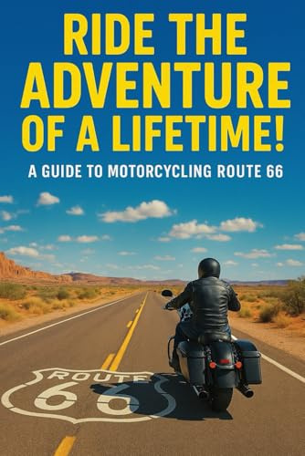 the MotherRiding Road: The Complete Guide to a Motorcycle Journey on Route 66