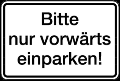 Schild Alu Bitte nur vorwärts einparken! 200x300mm (Parkplatzschild, Stellplatz) praxisbewährt, wetterfest
