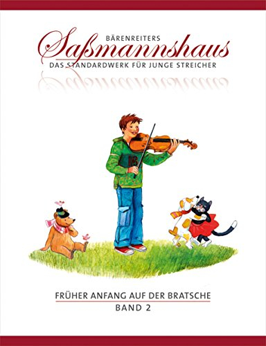 Früher Anfang auf der Bratsche 2: Die Bratschenschule für Kinder ab 4 Jahre. 19 Kapitel. Mit zahlreichen Volks- und Kinderliedern sowie Tanzformen, mehrere zweistimmig