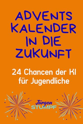 Adventskalender in die Zukunft: 24 Chancen der KI für Jugendliche