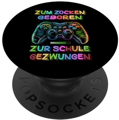Zum Zocken geboren zur Schule gezwungen Gamer Zocker PopSockets Klebender PopGrip