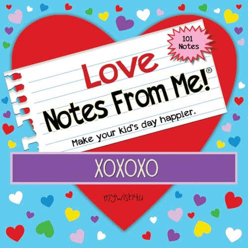 Notes From Me! Love 101 Tear-Off Lunch Box Love Notes for Kids, Motivational, Thinking of You, Back to School Essentials, Summer Camp Notes, Ages 8+
