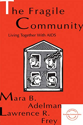 The Fragile Community: Living Together With Aids (Everyday Communication Series) (English Edition)