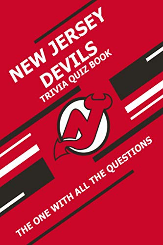 New Jersey Devils Trivia Quiz Book: The One With All The Questions