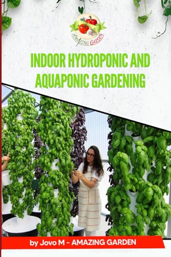 Indoor hydroponic and aquaponic gardening