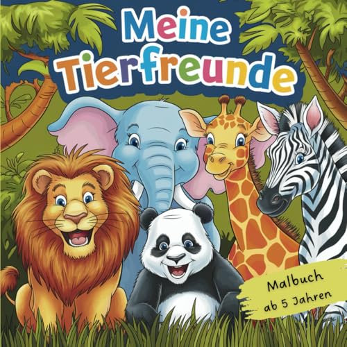 Meine Tierfreunde - Malbuch ab 5 Jahren, 60 freundliche Tier-Motive zum Ausmalen, für großen Malspaß!