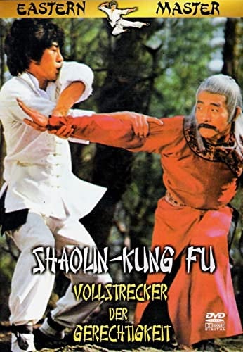 Shaolin-Kung Fu - Vollstrecker der Gerechtigkeit