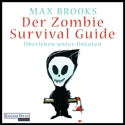 Der Zombie Survival Guide: Überleben unter Untoten