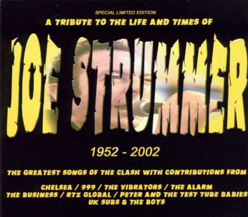 A Tribute to the Life and Times of Joe Strummer (Clash)