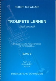 Schweizer TROMPETE Lernen 2 LEICHT GEMACHT - arrangiert für Trompete [Noten/Sheetmusic] Komponist Robert