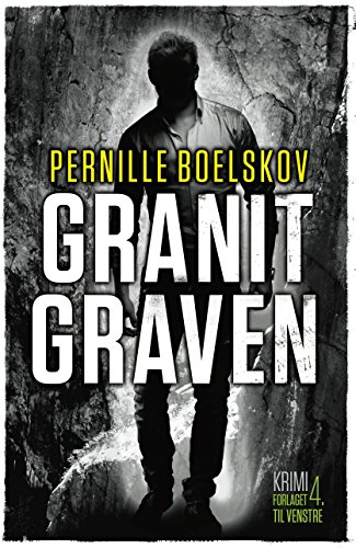 Granitgraven (Agnethe Bohn Book 1) (Danish Edition)