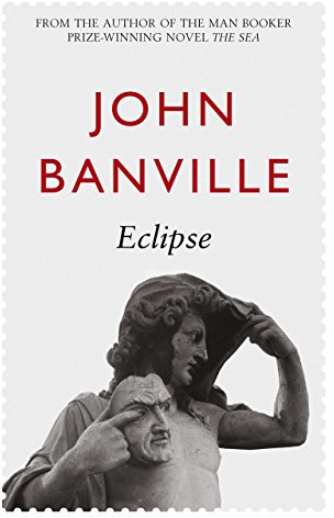 Eclipse: From the Booker Prize-winning author of The Sea (Cleave Trilogy Book 1) (English Edition)