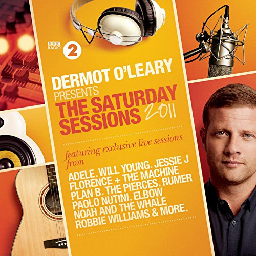 Dermot O'leary Presents The Saturday Sessions 2011