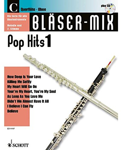 Bläser-Mix: Pop Hits. C-Instrumente (Flöte oder Oboe). (Bläser-Mix: Die Serie für alle Blasinstrumente)