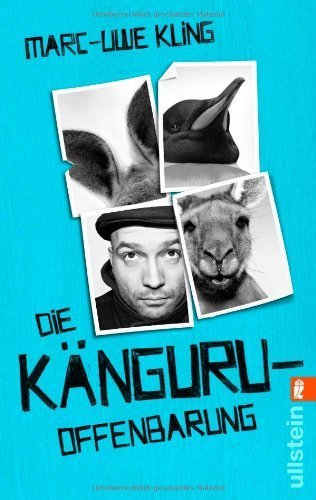 Die Känguru-Offenbarung (Die Känguru-Werke, Band 3) von Marc-Uwe Kling (10. März 2014) Taschenbuch