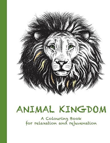 Animal Kingdom: A Colouring Book for relaxation and rejuvenation (Colouring for relaxation and rejuvenation) by Cassie Haywood (2015-09-26)
