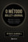 O método Bullet Journal: Registre o passado, organize o presente, planeje o futuro (Portuguese Edition)
