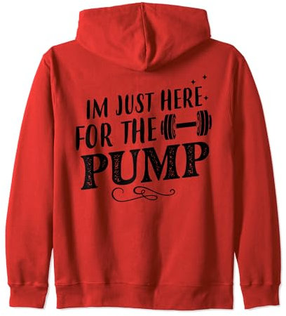 Just Here For Pump - Fitness Workout Motivation Pump Covers Zip Hoodie