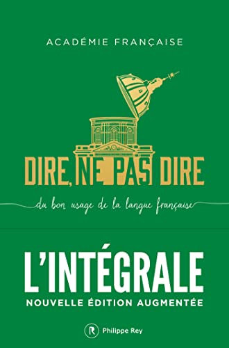 Dire, ne pas dire. L'intégrale - Nouvelle édition augmentée (French Edition)