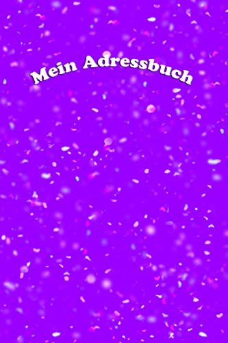 Mein Adressbuch: Mit A-Z Register, Softcover, 110Seiten, 6x9 ähnlich Din A5 - bunt