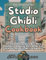 Studio Ghibli: The Unofficial Cookbook: Over 30 Recipes Inspired by The boy and the Heron and Spirited Away (Media Related Meals)