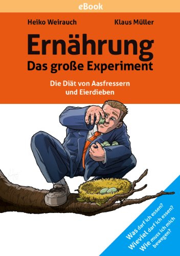 Ernährung Das große Experiment. Die Diät von Aasfressern und Eierdieben.