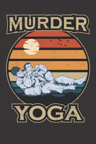 Murder Yoga: Notebook, paperback, lined journal, 120 pages, (6X9 inch) white