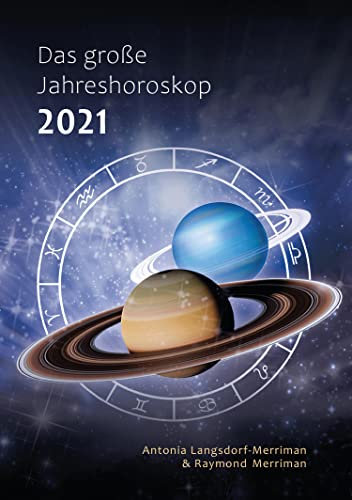 Das große Jahreshoroskop 2021: Die Tendenzen für die 12 Sternzeichen.